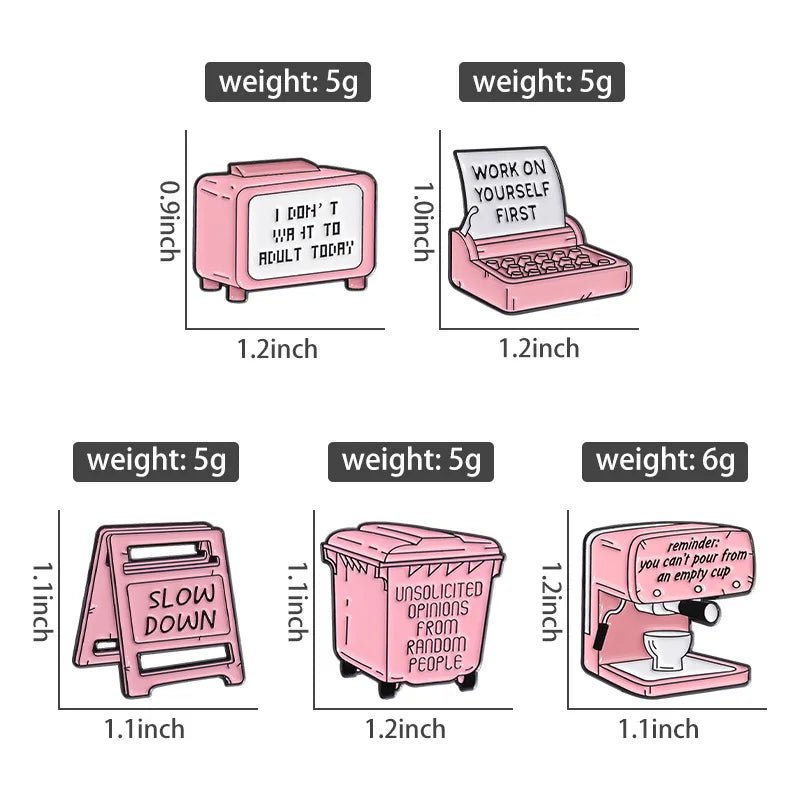 Pink enamel pins—caution sign, trash bin, digital clock, receipt printer, and espresso machine—each features a funny motivational message with listed dimensions and weights.