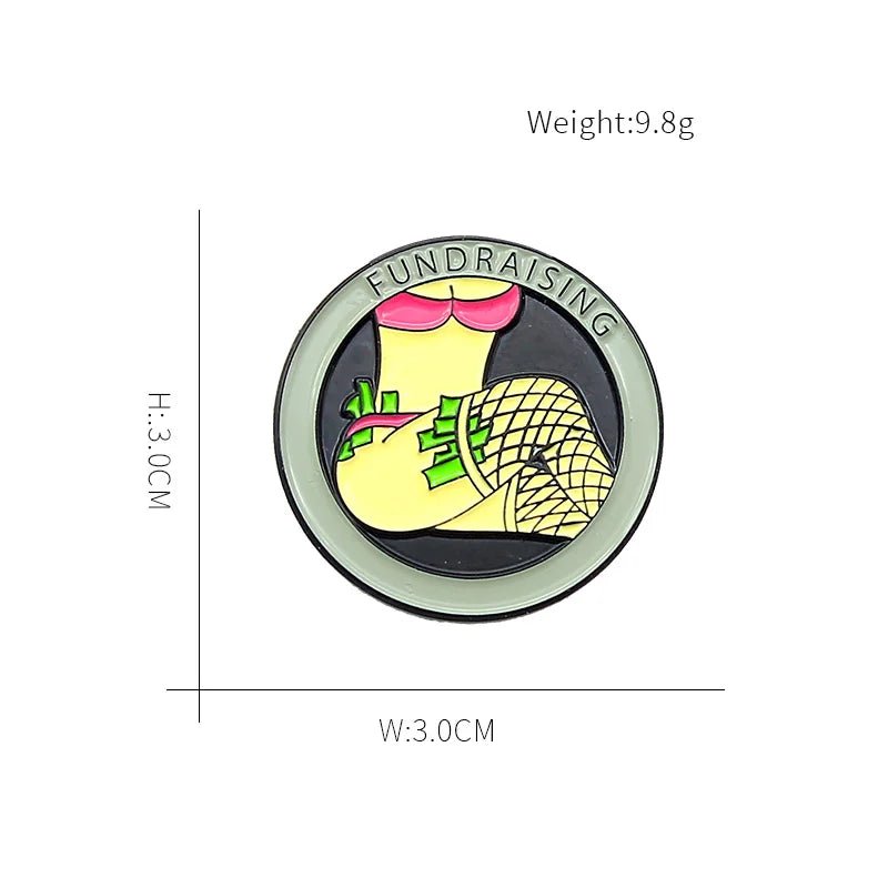 enamel pin features FUNDRAISING on top with a cartoon foot in a high heel and fishnet stockings, inspired by a midnight ballerina. This round pin measures 3 cm across and weighs 9.8 grams.