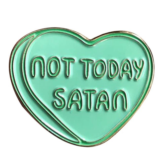 The My Cutesy Era mint green heart-shaped enamel pin features NOT TODAY SATAN in bold gold letters with a swirl design, adding charm and style to this novelty accessory against a plain white background.