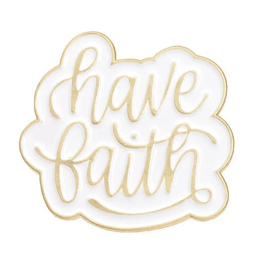white and gold enamel pin features elegant cursive text reading Have Faith, framed by delicate gold outlines for a decorative touch.