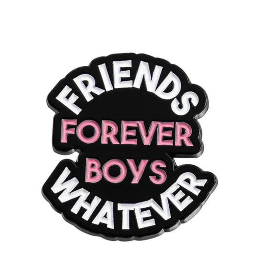 The My Cutesy Era black enamel pin features white text FRIENDS WHATEVER and pink FOREVER BOYS in the center—a bold addition to any feminist enamel pin collection.