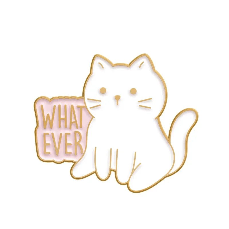 A white outlined cartoon cat with a neutral face and curled tail sits by a pink speech bubble reading WHATEVER—this quirky design makes a cute, fun enamel pin for your collection.