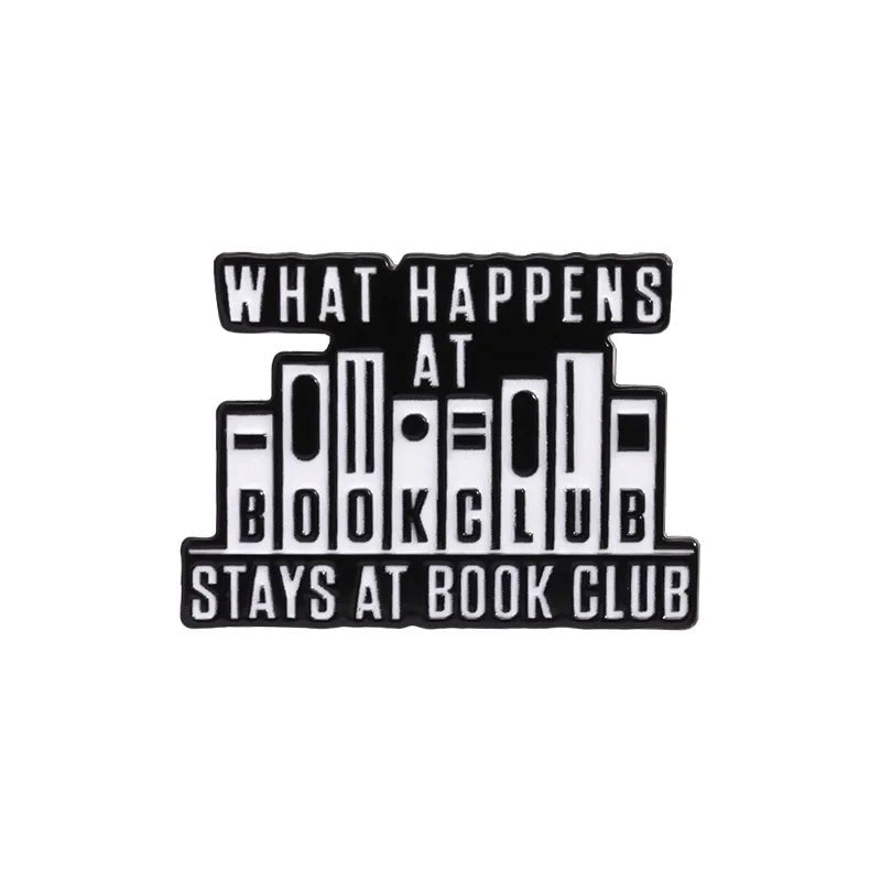 Add this My Cutesy Era black and white book pin to your bookworm collection—featuring “What happens at book club stays at book club” with “book club” spelled out in book spines.