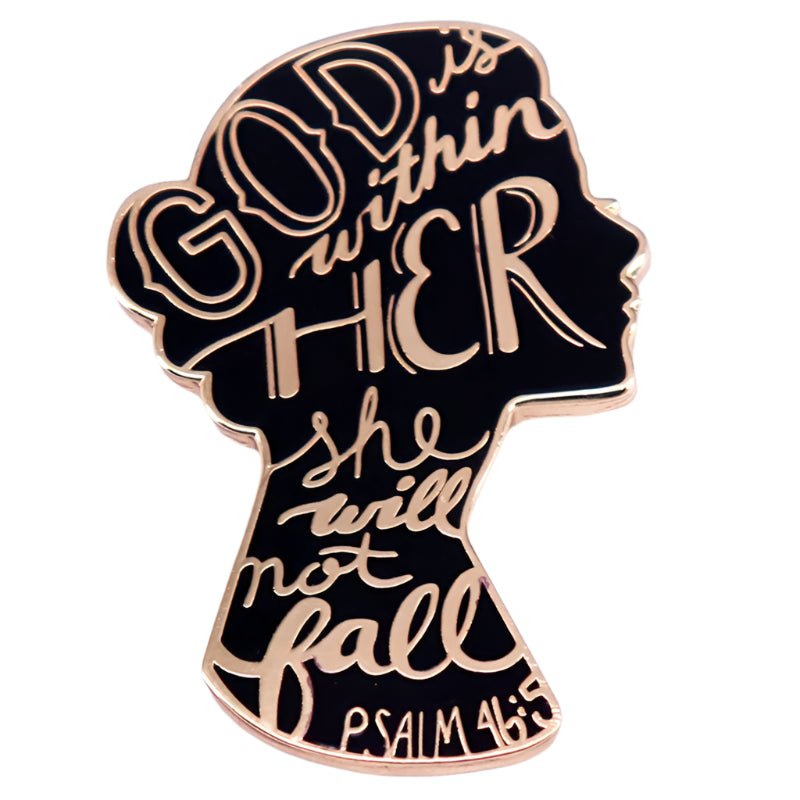 Pin with gold text 'God is within her, she will not fall' on a black silhouette of a woman's head.