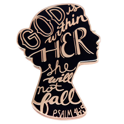 Pin with gold text 'God is within her, she will not fall' on a black silhouette of a woman's head.