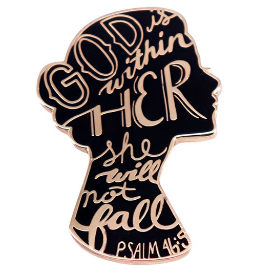 Pin with gold text 'God is within her, she will not fall' on a black silhouette of a woman's head.