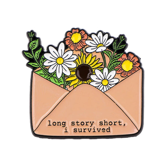 An enamel pin from My Cutesy Era features an open envelope filled with colorful flowers and the text long story short, i survived. This motivational accessory ships worldwide.