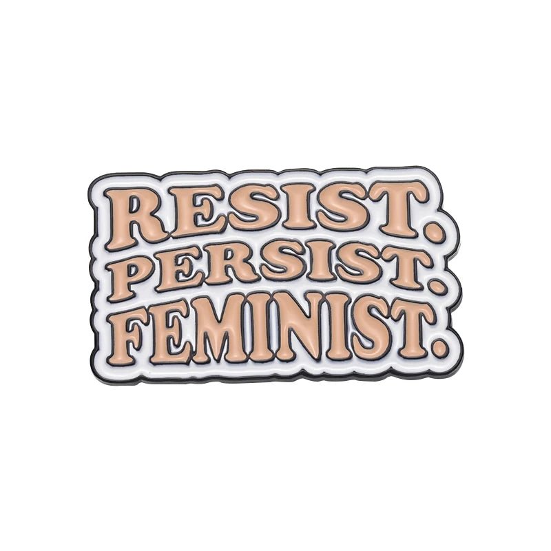 Add to your collection of Feminist Pins with this bold enamel pin featuring peach-colored RESIST. PERSIST. FEMINIST. text outlined in black and white—an empowering statement piece for any outfit!.