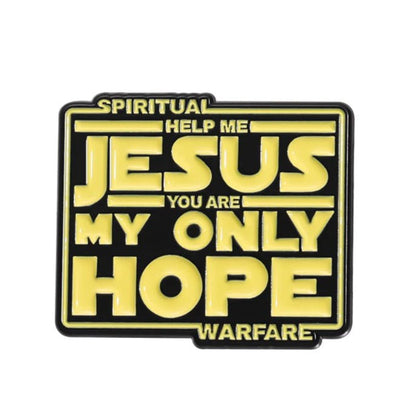 A rectangular Bible pin features bold yellow text on a black background that reads: Spiritual warfare. Help me Jesus. You are my only hope.
