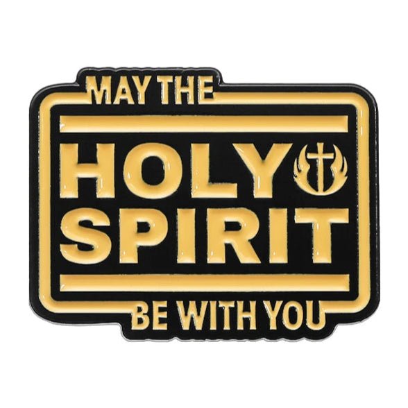 A black and gold May the Holy Spirit be with you pin featuring a cross with flames in the upper right corner of Holy.