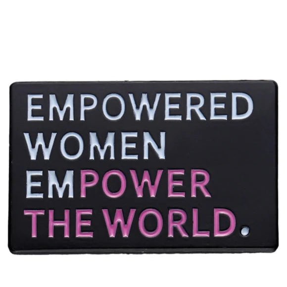 My Cutesy Eras black rectangular sign reads EMPOWERED WOMEN EMPOWER THE WORLD—ideal for strong women and feminism fans. “Empowered Women” is in white; “Empower the World” boldly pops in pink.