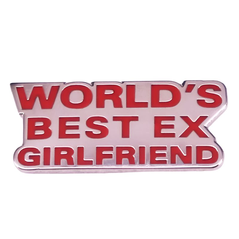 A red and silver enamel pin by My Cutesy Era with bold red text reading Worlds Best Ex Girlfriend, perfect for gifting any ex-girlfriend pin collector.