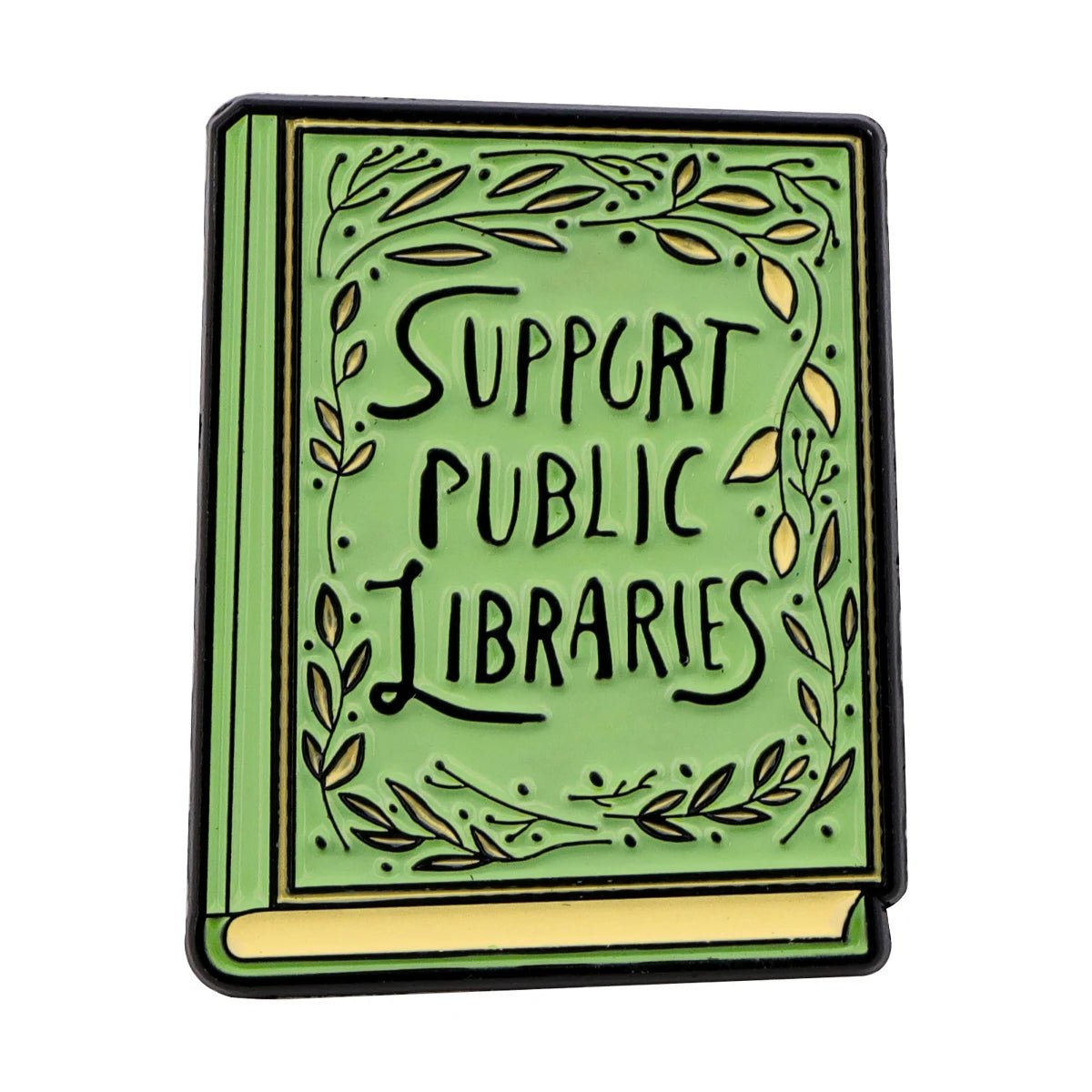 A green enamel pin shaped like a book with leafy details and Support Public Libraries on the cover—ideal for any Booktrovert who loves literary flair.