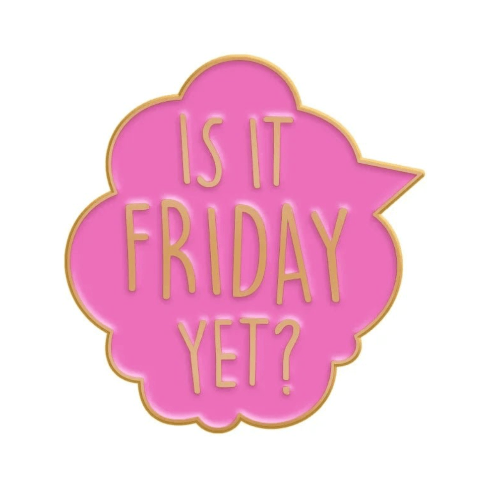 A pink speech bubble pin features IS IT FRIDAY YET? in gold capitals with a gold outline, paired with a red heart pin. This adorable accessory ships worldwide.