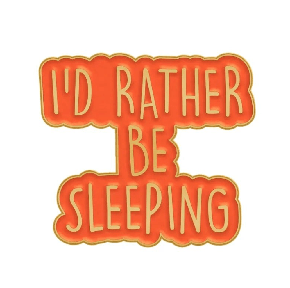 Orange sign with bold, yellow-outlined ID RATHER BE SLEEPING text on white. Great for your space or to pair with a Cute But Psycho enamel pin. Enjoy worldwide shipping on this fun decor!.