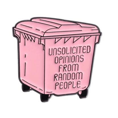 A pink trash bin illustration with the words UNSOLICITED OPINIONS FROM RANDOM PEOPLE on its side.