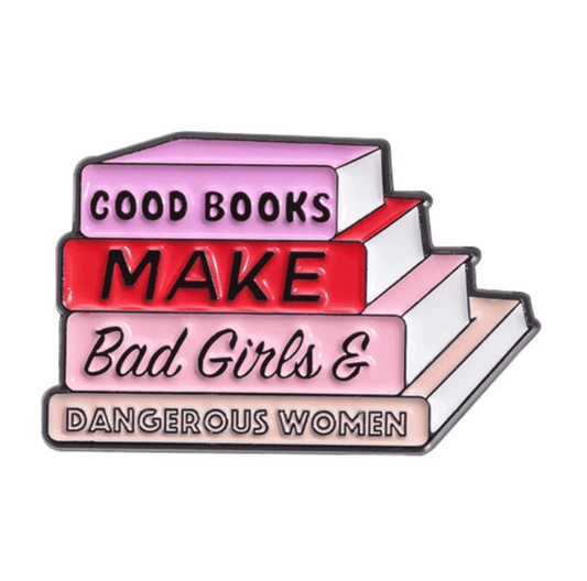 A stack of four books with covers reading: Good Books Make Bad Girls & Dangerous Women in various fonts and colors—ideal for romance readers or collectors—set against a white background.