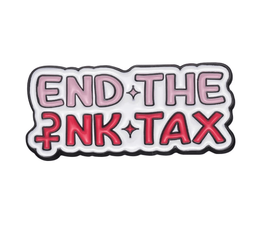 Feminist Pin reads “END THE PINK TAX” with PINK in red and a female symbol as the I. This enamel pin features a white background, black border, and boldly fights the patriarchy.
