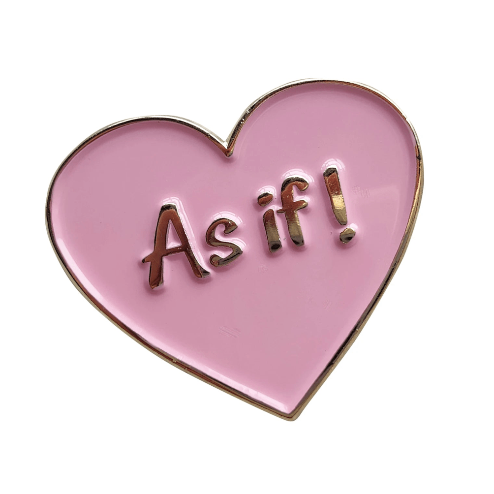 A pink heart-shaped enamel badge features As if! in gold letters—an ideal accessory for Clueless fans.