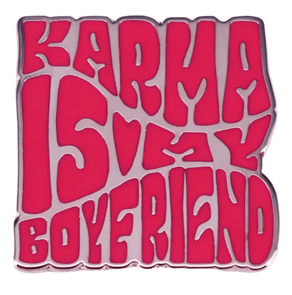 A square Kiss Me Later Karma Is My Boyfriend pin features bold pink retro-style letters on a silver background—a must-have pink heart enamel pin for anyone who loves bold statements.