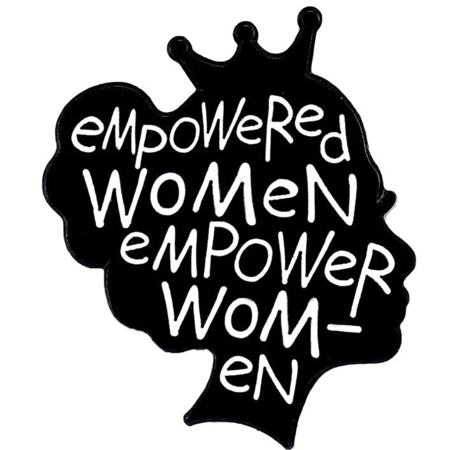 A black silhouette of a womans head with a crown and empowered women empower women in white text—this motivational enamel pin by My Cutesy Era is perfect for anyone who believes Beautiful Isnt A Size.