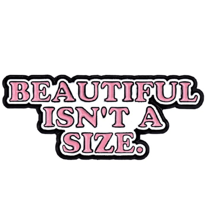 My Cutesy Era enamel pin features bold, pink letters outlined in black that read BEAUTIFUL ISNT A SIZE. This motivational accessory promotes body positivity and self-acceptance.