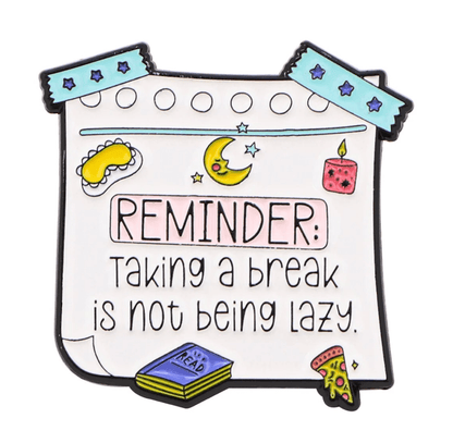 My Cutesy Era’s colorful illustration features a note with stars, moon, candle, book, and pizza slice with this motivational reminder: Taking a break isn’t lazy—it’s important for your mental health.
