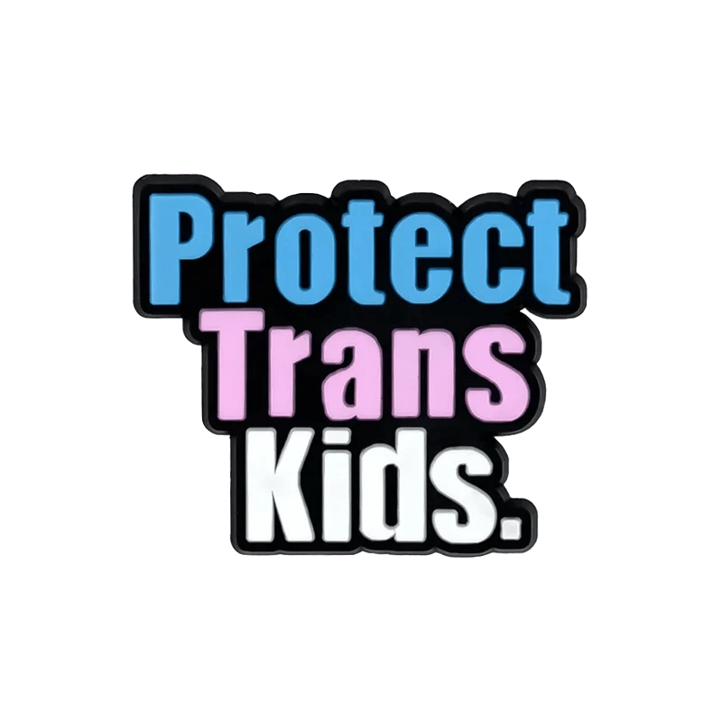 Kiss Me Laters graphic reads Protect Trans Kids—Protect in blue, Trans pink with a black outline, and Kids. in white—reflecting the Trans Flag colors to show support for the transgender community.