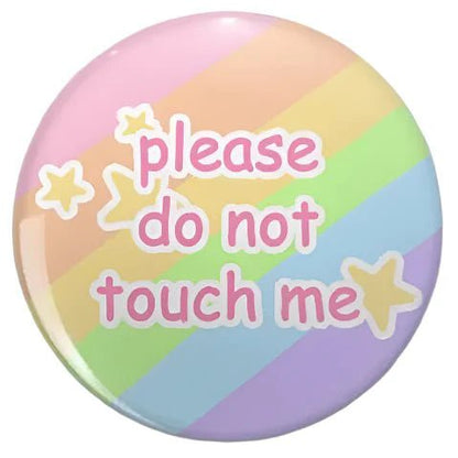 pastel rainbow button badge with yellow stars and “please do not touch me” in white and pink letters. Available in 4 sizes, ships worldwide.