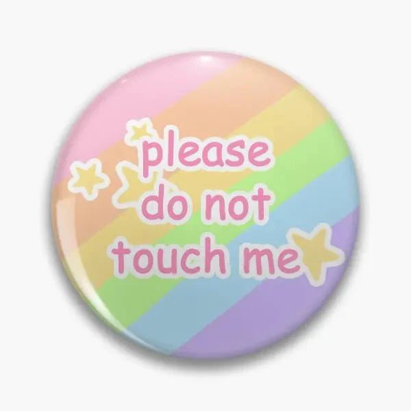 Pastel rainbow button badge features yellow stars and the phrase please do not touch me in bold pink and white letters. Available in 4 sizes with worldwide shipping.