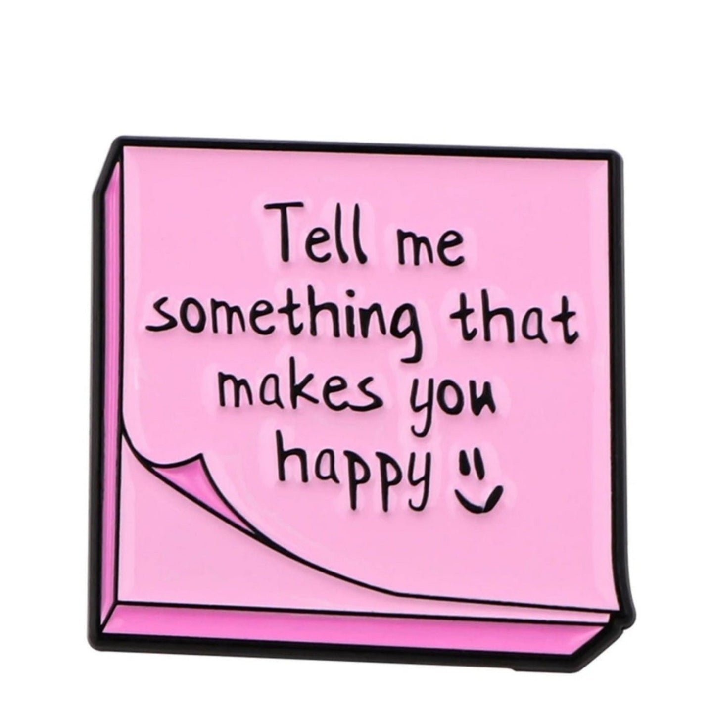 A pink sticky note with black text that reads, “Tell me something that makes you happy :)”—a simple way to spark motivation and support mental health.