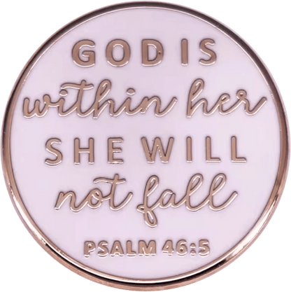 Psalm 46:5 enamel pin features round white and gold design with gold lettering on a pale background: God is within her she will not fall. Stylish and inspirational, its perfect for daily encouragement.