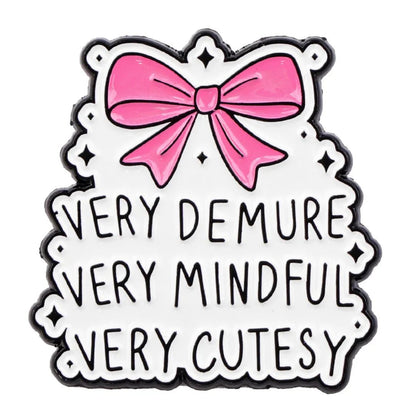 decorative sign with a striking pink bow at the top and Very demure, very mindful, very cutesy in bold black letters on a white background.